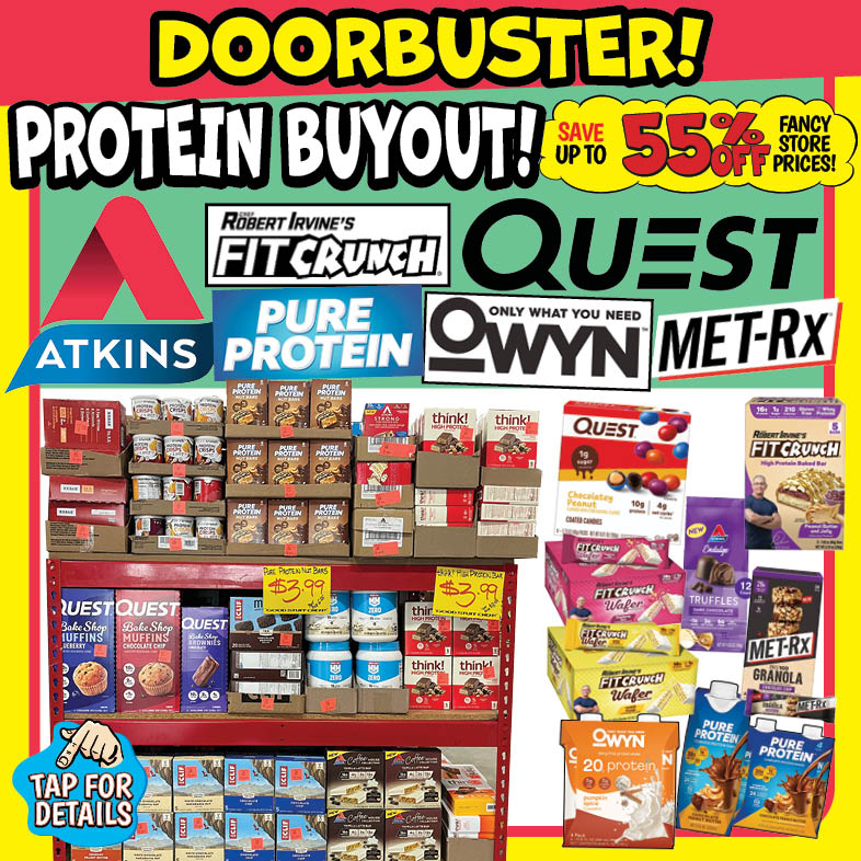 Banner with text: Doorbuster! Protein Buyout! Atkins, Chef Robert Irvine's Fit Crunch, Pure Protein, Met-RX, Owyn, & Quest. Save up to 55% off fancy store prices! Tap for details.