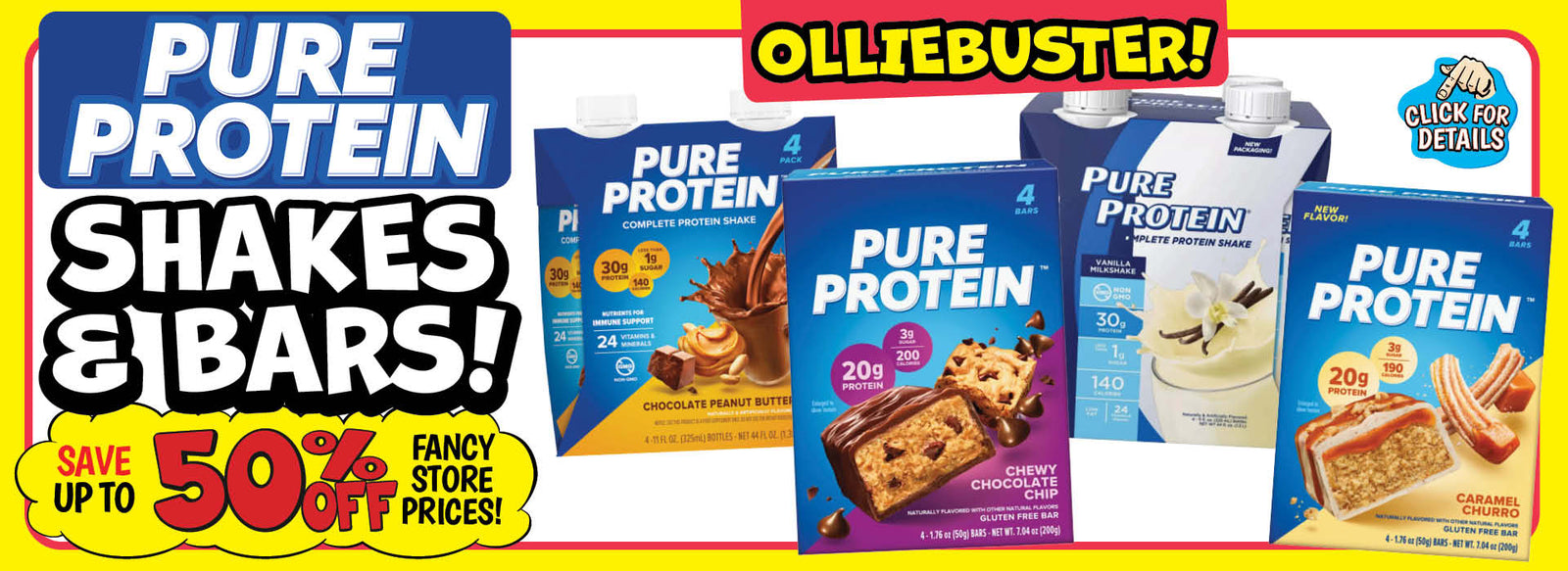 Banner with text: Olliebuster! Pure Protein Shakes & Bars! Save up to 50% off fancy store prices! Click for details.