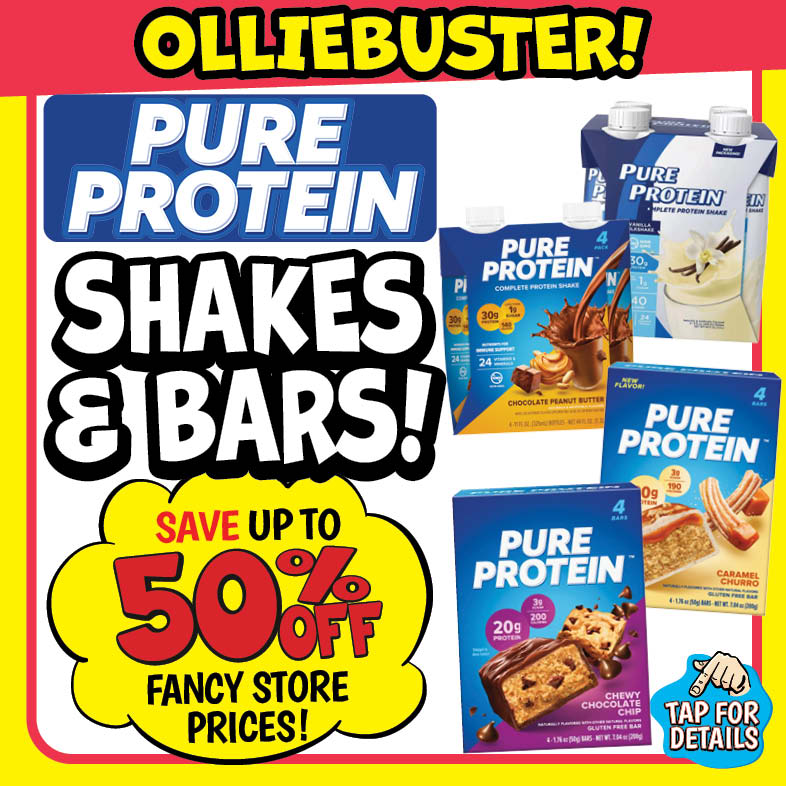 Banner with text: Olliebuster! Pure Protein Shakes & Bars! Save up to 50% off fancy store prices! Tap for details.