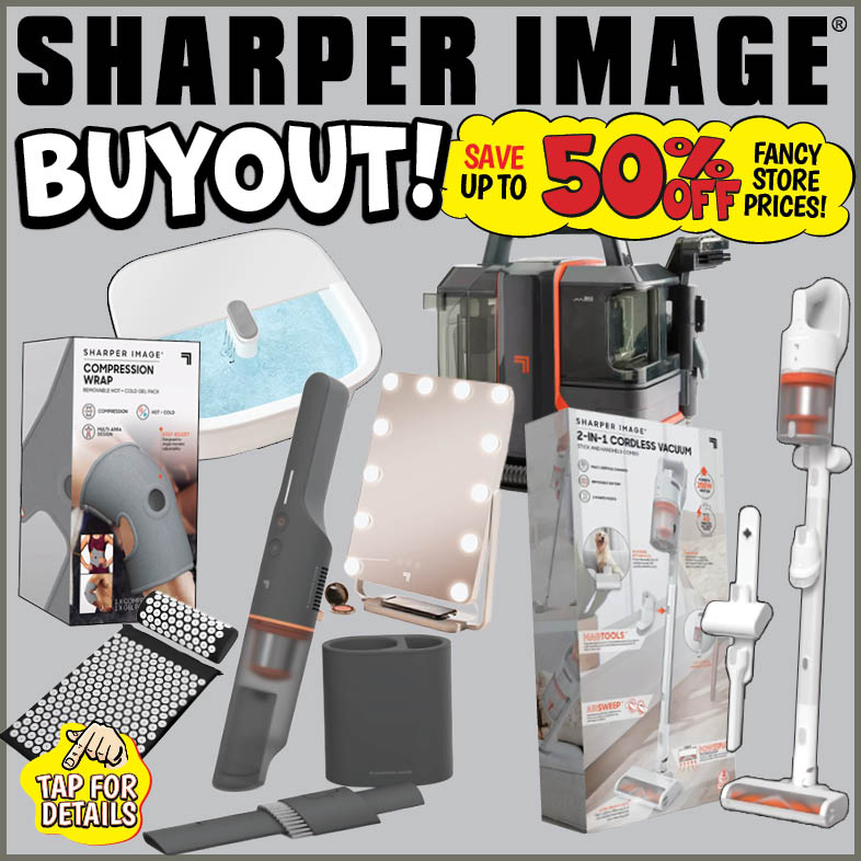 Banner with text: Sharper Image Buyout! Save up to 50% off fancy store prices! Tap for details.