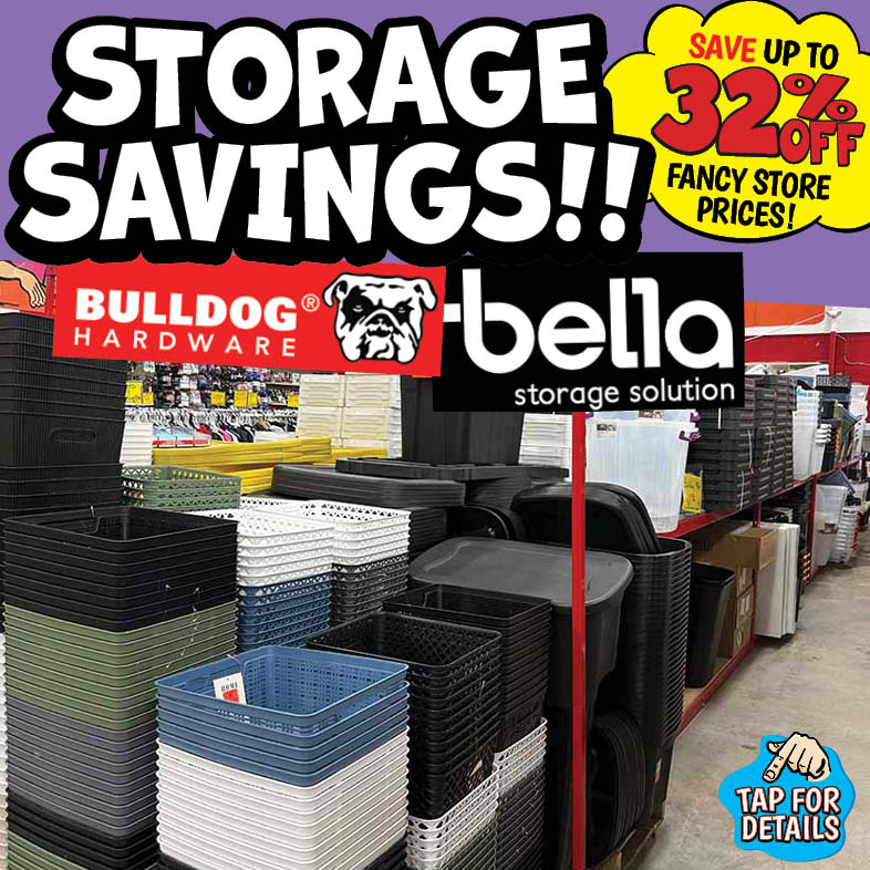 Banner with text: Storage Savings!! Bulldog Hardware & Bella Storage Solution. Save up to 32% off fancy store prices! Tap for details.