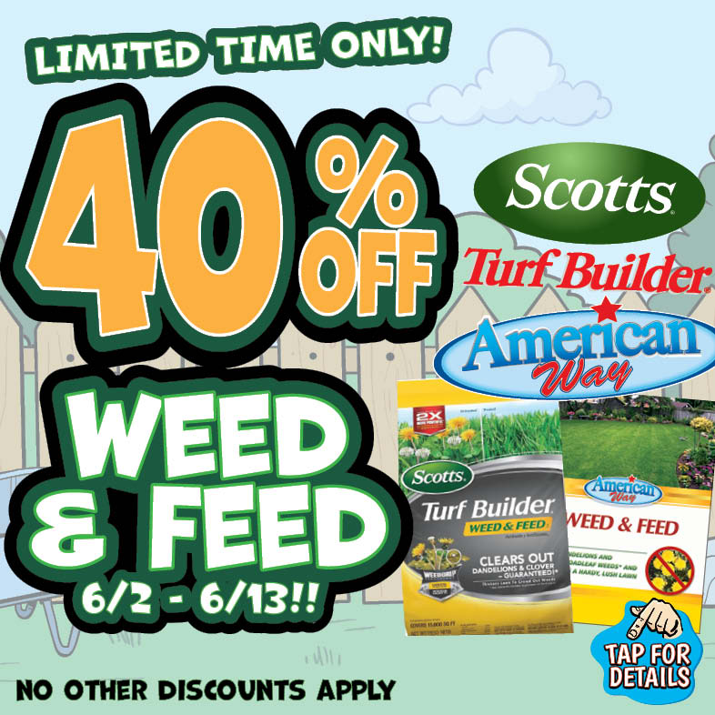 Banner with text: Limited time only! 40% off Weed & Feed, 6/2-6/13!! No other discounts apply. Scotts Turf Builder, American Way. Tap for details.